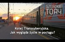 Kolej Transsyberyjska - Jak wygląda życie w pociągu?