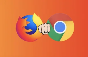 Dlaczego warto porzucić Google Chrome i zacząć używać Firefoxa?