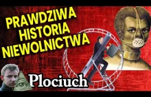 Historia Niewolnictwa Bez Cenzury od Starożytności do Współczesności -...