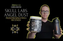 Przedtreningówka Skull Labs Angel Dust recenzja DMAA Yohimbina Agmatyna...