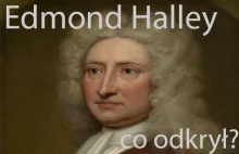 Edmond Halley - niedoceniony astronom