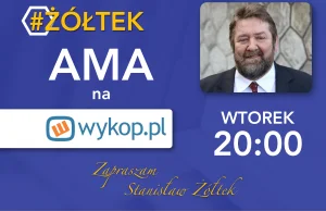 Zapowiedź AMA - Stanisław Żółtek, jutro godzina 20:00!