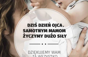 Rok temu Onet z okazji dnia ojca złożył życzenia samotnym matkom.