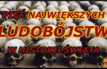 Pięć największych ludobójstw w historii Świata