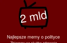 2 mld - Świętujemy absurdy naszych polityków