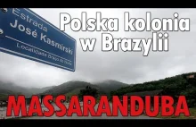 Polskie miasteczko w Brazylii - Massaranduba