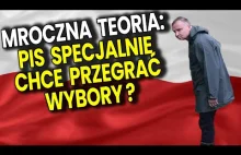 Czy PIS Chce Celowo Przegrać Wybory 2020 By Zwalić Winę za Zniszczoną...