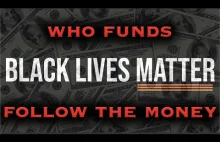 Kto finansuje Black Lives Matter i dlaczego?