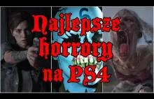 10 horrorów na PS4 , w które musisz zagrać | BEZ TAJEMNIC