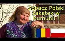 Polacy w Rumunii! - Niesamowita Mała Polska pośród Karpat