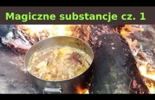 Magiczne substancje cz. 1