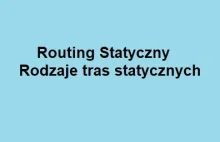 Routing statyczny – rodzaje tras statycznych