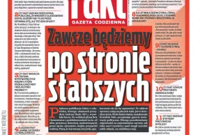 FAKT: Zawsze będziemy po stronie słabszych