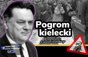 Prawda o pogromie kieleckim- wspomnienia Jana Olszewskiego –