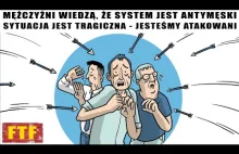 Życie w Antymęskim Systemie - Sytuacja Jest Tragiczna