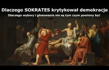 Dlaczego Sokrates krytykował demokracje i właściwie miał racje