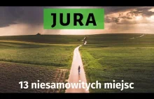 JURA Krakowsko-Częstochowska. 13 niesamowitych cudów przyrody