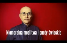 Niemoralna modlitwa i cnoty świeckie