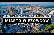 Warszawa w budowie - lipiec 2020 | 4K |