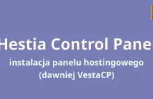 Panel hostingowy HestiaCP w wersji 1.2.0 - instalacja