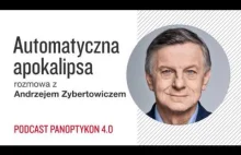 Automatyczna apokalipsa | Andrzej Zybertowicz | Panoptykon 4.0