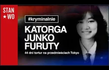 Katorga Junko Furuty - gwałcona przez 44 dni