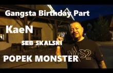 Popek Monster & Seb Skalski, KaeN - Gangsta Birthday Party - Napoleon na...