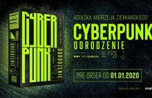 Cyberpunk. Odrodzenie to wielki powrót Andrzeja Ziemiańskiego do gatunku!...