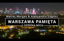 Warszawa Pamięta - 1 sierpnia nocą | 4K |