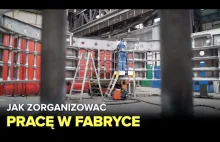 Jak zorganizować pracę w fabryce? - [Fabryki w Polsce]