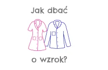 Jak dbać o wzrok? - Podcast Dwa Fartuchy