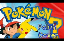 Pokemon - ,,Czy już wszystkie masz?'' Polish Cover!