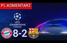 Bayern Monachium 8-2 FC Barcelona Skrót meczu.pl.komentarz