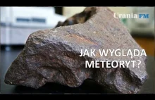 Jak wygląda meteoryt? - Urania FM #12