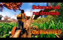 Łazimy po drzewie Grounded#3