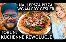 TORUŃ: KUCHENNE REWOLUCJE! Magda Gessler: “Najlepsza pizza jaką jadłam”!