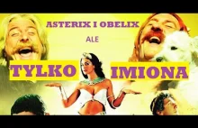 Asterix i Obelix: Misja Kleopatra, ale tylko imiona.