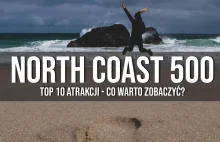 North Coast 500 atrakcje, co warto zobaczyć? TOP10 | Wiecznie Wolni
