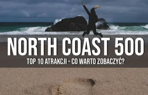 North Coast 500 atrakcje, co warto zobaczyć? TOP10 | Wiecznie Wolni