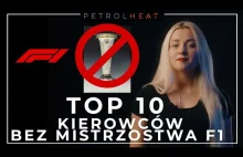 10 Najlepszych Kierowców Formuły 1 bez tytułu mistrzowskiego - Petrol Heat 006