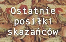 Najbardziej nietypowe ostatnie posiłki skazanych na śmierć