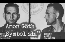 Amon Leopold Göth - życie i śmierć zbrodniarza