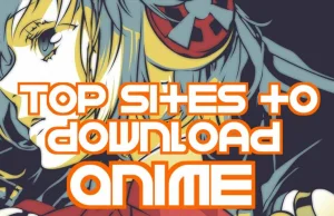 10 Best Websites to Download Anime for Free & Easily - Techy Nickk