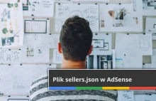 Plik sellers.json w AdSense - Wpływa na przychody z reklam! [Rozwiązanie]