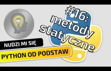 Co to są i do czego służą metody statyczne - Python od podstaw #16