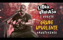 Łydka Grubasa i goście – Grube Upudlenie 2020 (akustycznie)