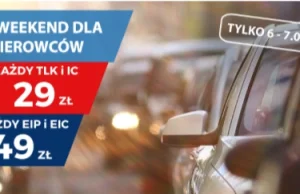 Weekend dla kierowców z PKP Intercity (29zł/49zł za bilet!)