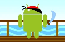 Androidowi piraci, strzeżcie się!