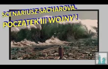 Scenariusz Sacharowa. Prawdopodobny początek III wojny światowej. Mega...