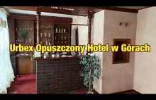 Urbex Opuszczony Hotel w Górach